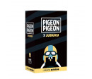 PIGEON PIGEON X JUDUKU