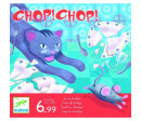 CHOP CHOP CHOP CHOP