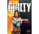 GUILTY : HOUSTON
