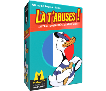 Là T'abuses - Faut pas Pousser Mémé dans les Orties