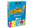 Coin ! Qui Osera ?